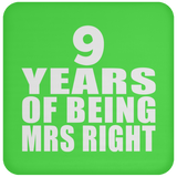 9th Anniversary 9 Years Of Being Mrs Right - Drink Coaster