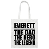 Everett The Dad The Hero The Legend - Tote Bag White