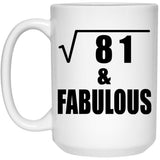 9th Birthday Square Root of 81 & Fabulous - 15oz Coffee Mug