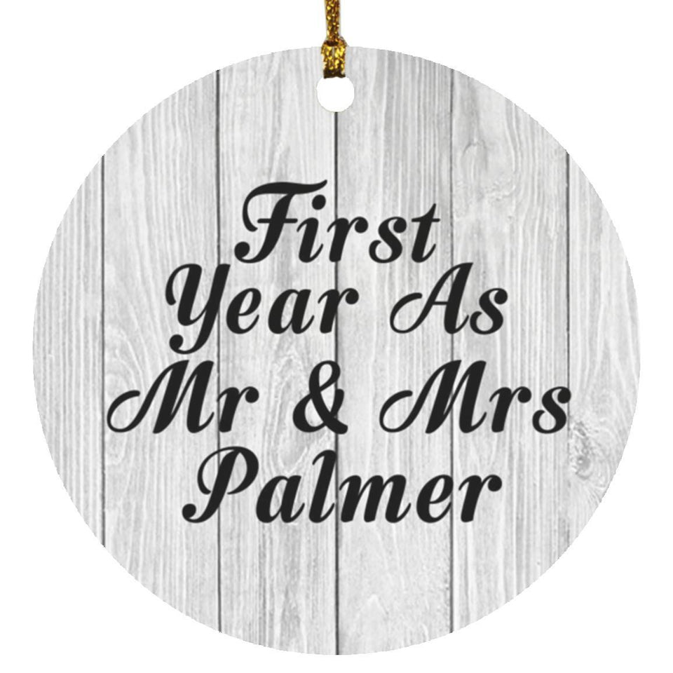 First Year As Mr & Mrs Palmer - Circle Ornament F