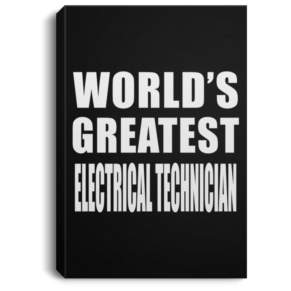 World's Greatest Electrical Technician - Canvas Portrait