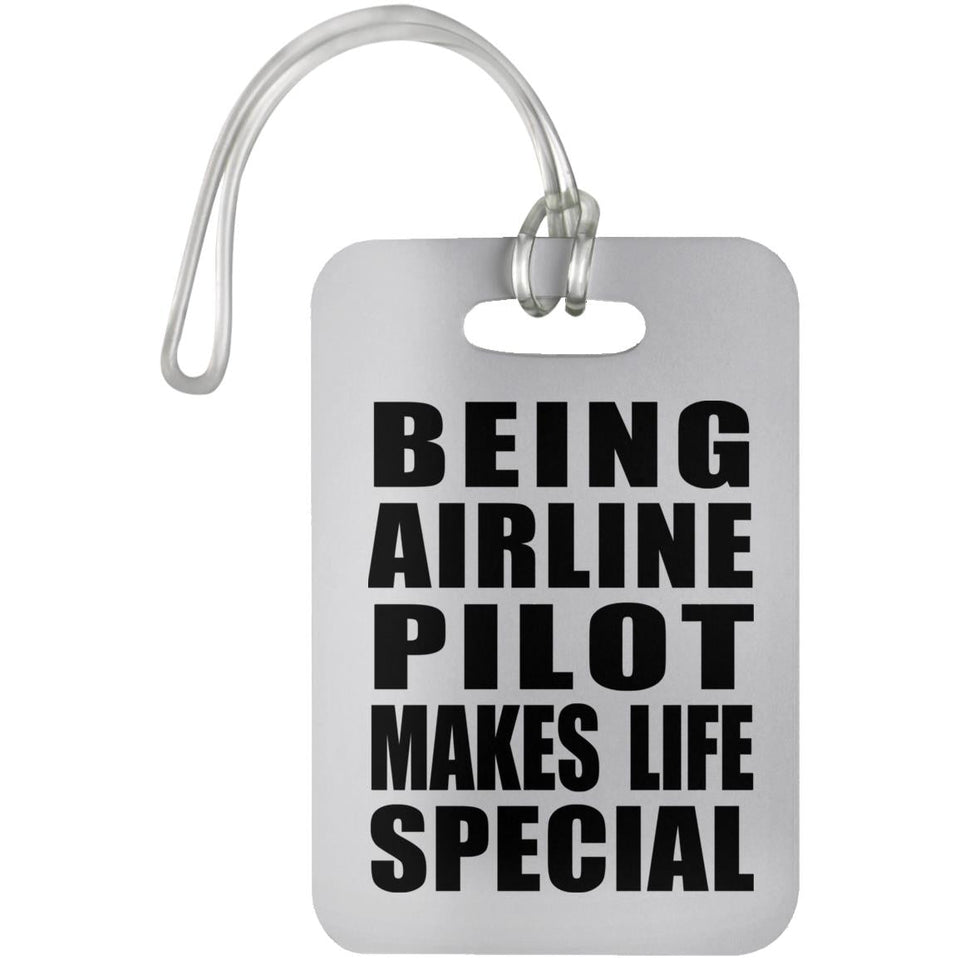 Being Airline Pilot Makes Life Special - Luggage Bag Tag