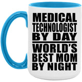 Medical Technologist By Day World's Best Mom By Night - 15oz Accent Mug Blue