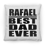 Rafael Best Dad Ever - Throw Pillow