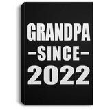 Grandpa Since 2022 - Canvas Portrait