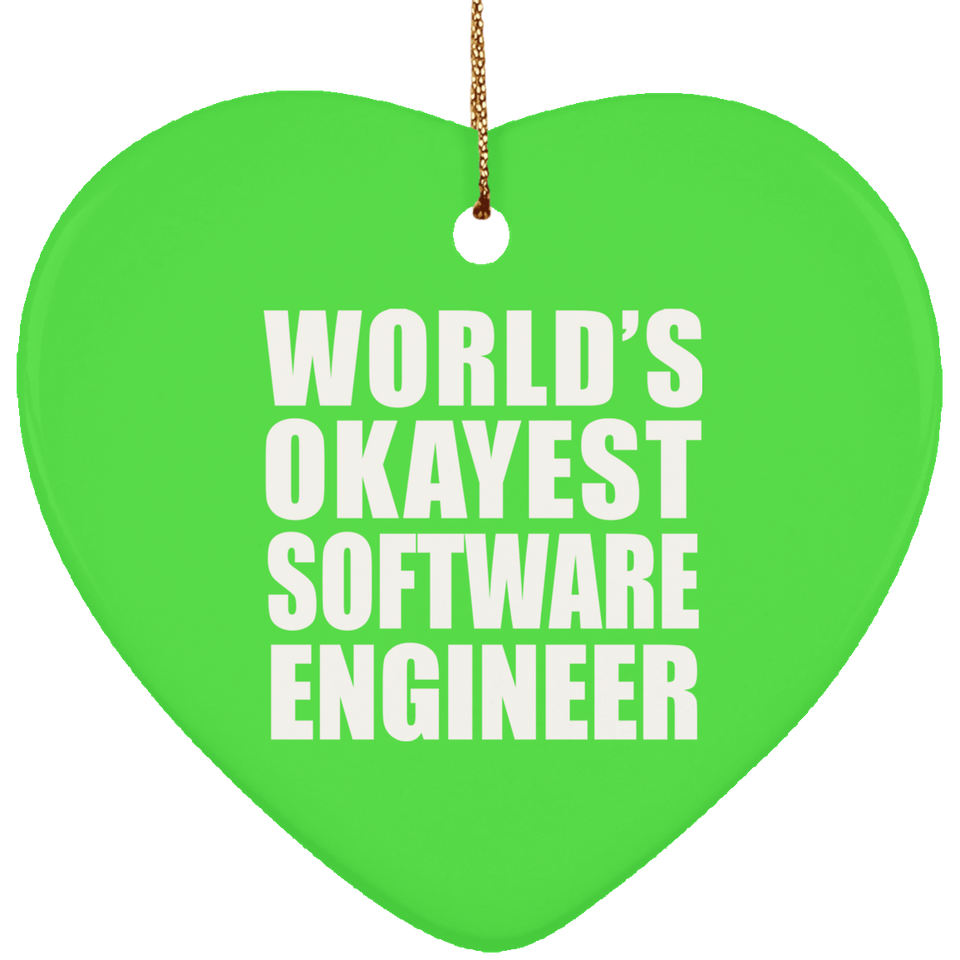 World's Okayest Software Engineer - Heart Ornament