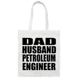 Dad Husband Petroleum Engineer - Tote Bag White