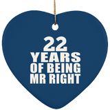 22nd Anniversary 22 Years Of Being Mr Right - Heart Ornament