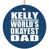 Kelly World's Okayest Dad - Circle Ornament
