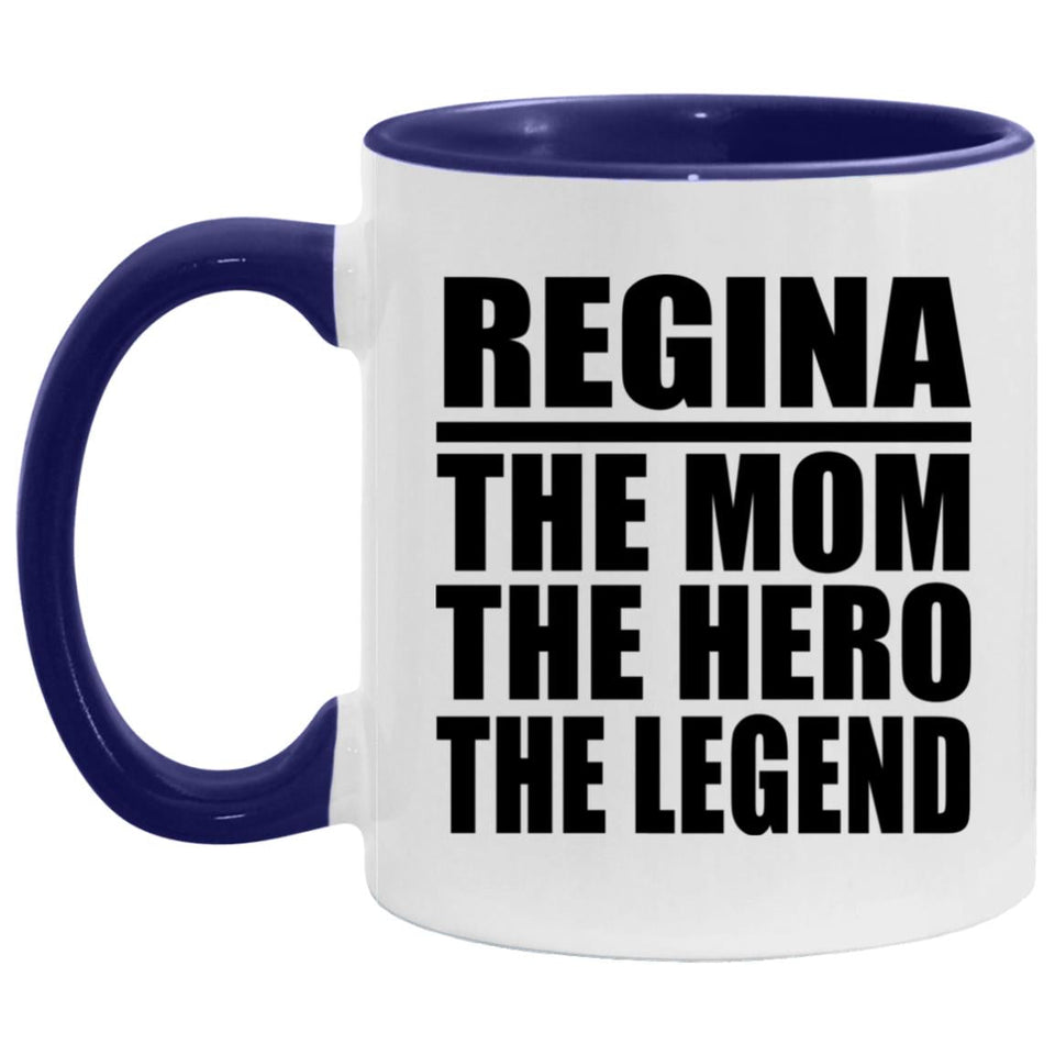 Regina The Mom The Hero The Legend - 11oz Accent Mug Purple