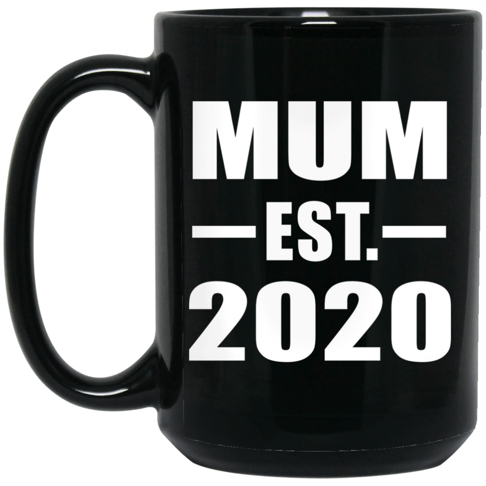 Mum Established EST. 2020 - 15oz Coffee Mug Black