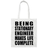 Being Stationary Engineer Makes Life Complete - Tote Bag White