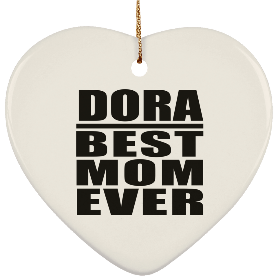 Dora Best Mom Ever - Heart Ornament