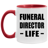 Funeral Director Life - 11oz Accent Mug Red