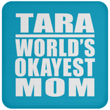 Tara World's Okayest Mom - Drink Coaster