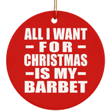 All I Want For Christmas Is My Barbet - Circle Ornament