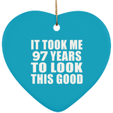 97th Birthday Took Me 97 Years To Look This Good - Heart Ornament