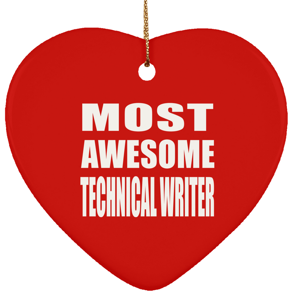 Most Awesome Technical Writer - Heart Ornament