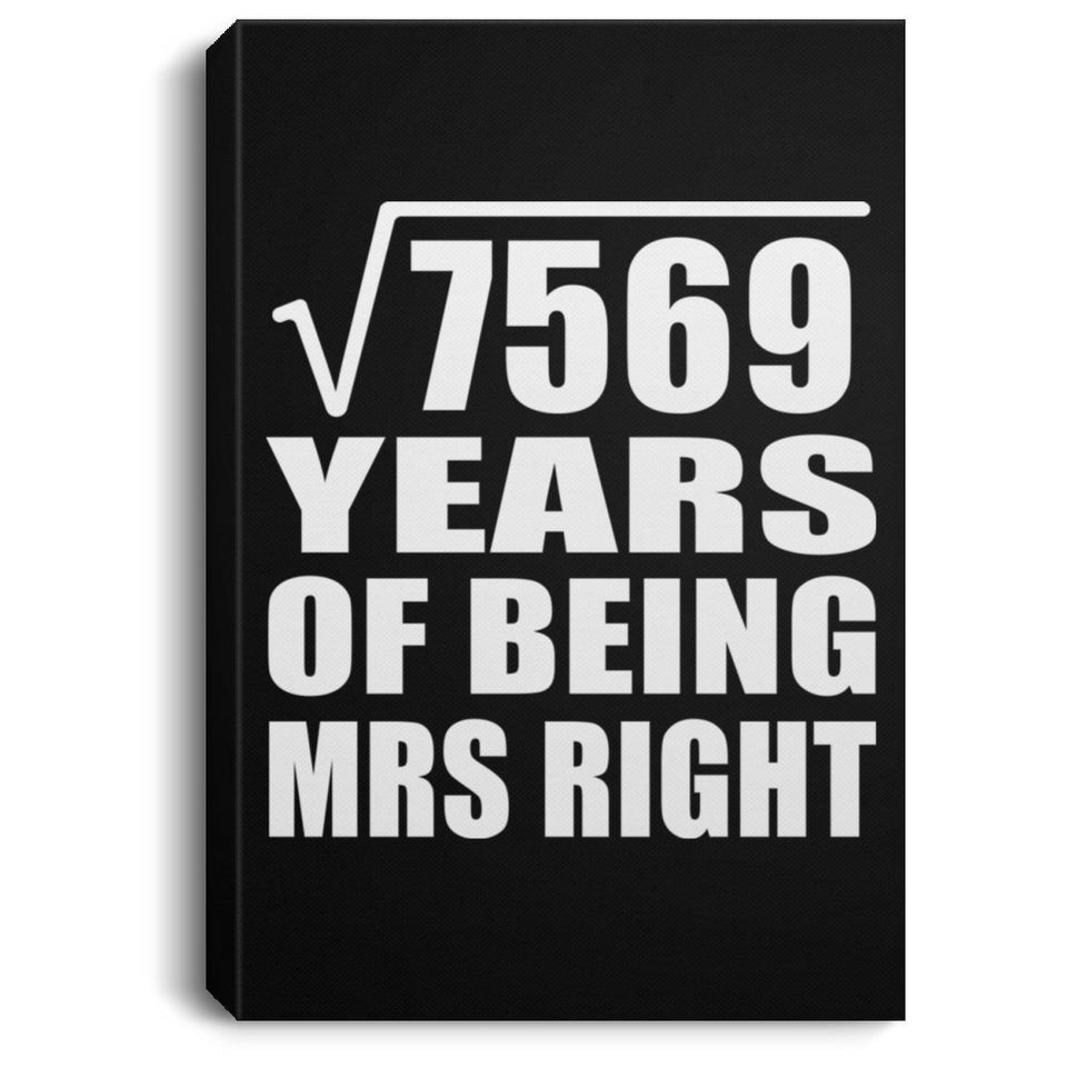 87th Anniversary Square Root of 7569 Years of Being Mrs Right - Canvas Portrait