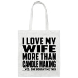 I Love My Wife More Than Candle Making - Tote Bag White