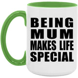 Being Mum Makes Life Special - 15oz Accent Mug Green