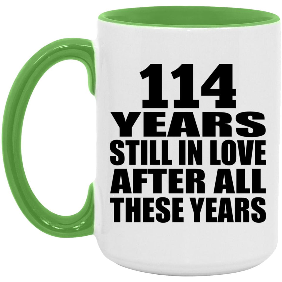 114th Anniversary 114 Years Still In Love After These Years - 15oz Accent Mug Green