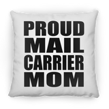 Proud Mail Carrier Mom - Throw Pillow