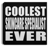 Coolest Skincare Specialist Ever - Canvas Square