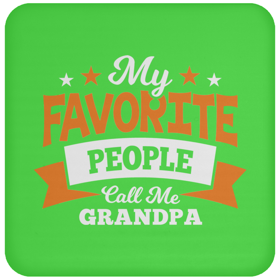 My Favorite People Call Me Grandpa - Drink Coaster