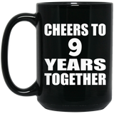 9th Anniversary Cheers To 9 Years Together - 15oz Coffee Mug Black