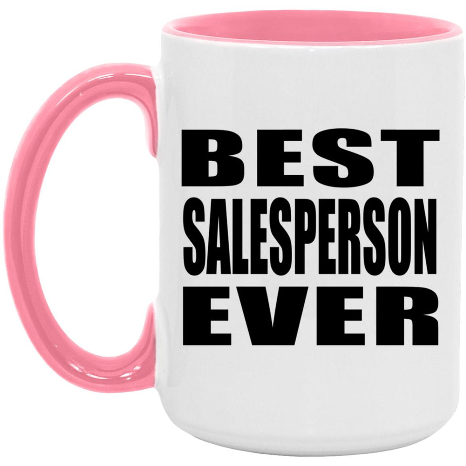 Best Salesperson Ever - 15oz Accent Mug Pink