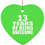 13th Birthday 13 Years Of Being Awesome - Heart Ornament