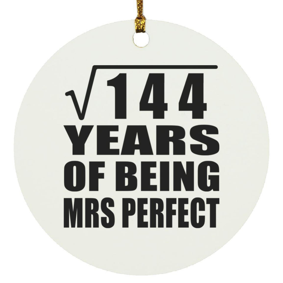 12th Anniversary Square Root of 144 Years of Mrs Perfect - Circle Ornament