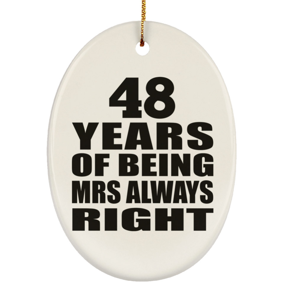 48th Anniversary 48 Years of Being Mrs Always Right - Oval Ornament