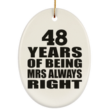 48th Anniversary 48 Years of Being Mrs Always Right - Oval Ornament