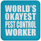 World's Okayest Pest Control Worker - Drink Coaster