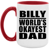 Billy World's Okayest Dad - 15oz Accent Mug Red