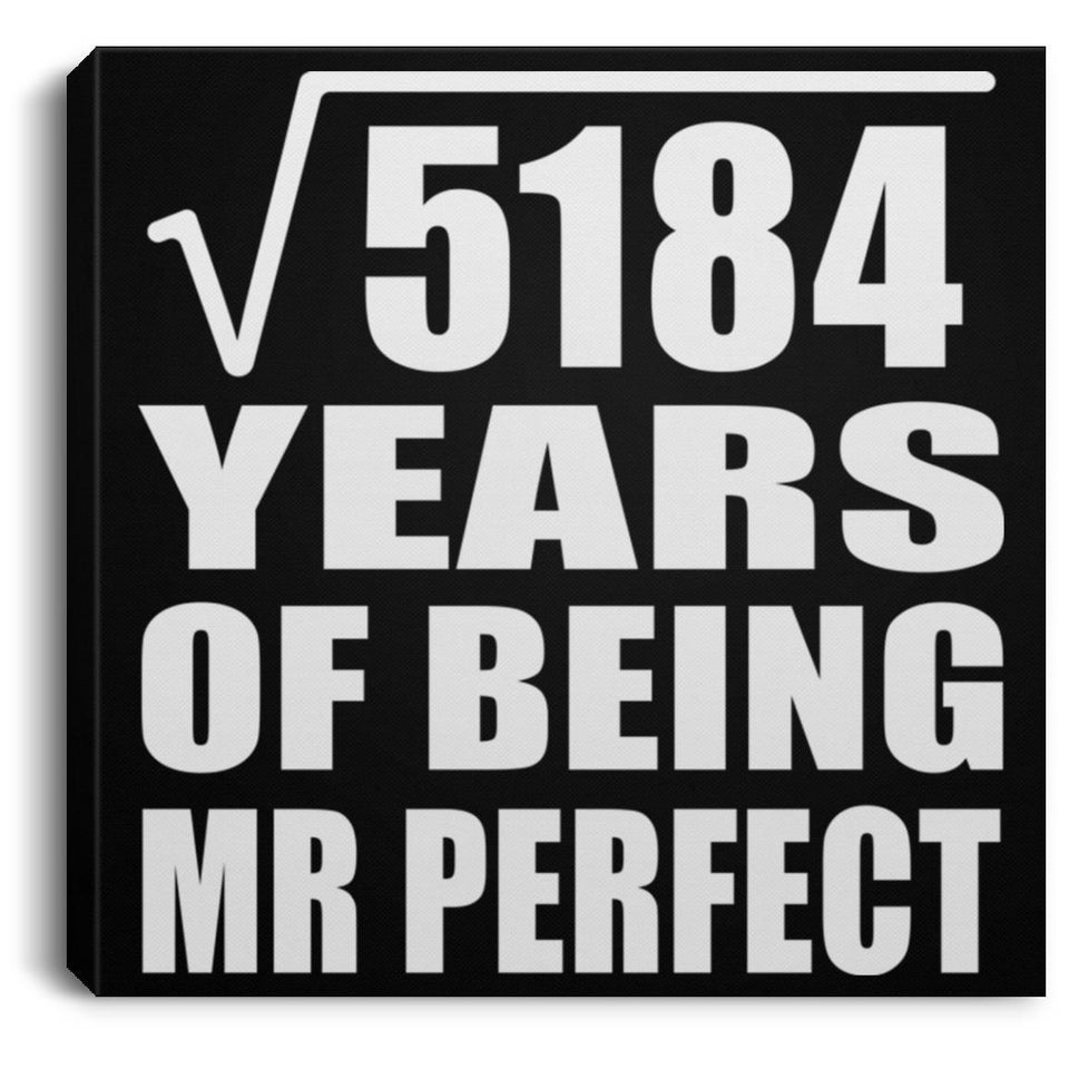72nd Anniversary Square Root of 5184 Years of Mr Perfect - Canvas Square