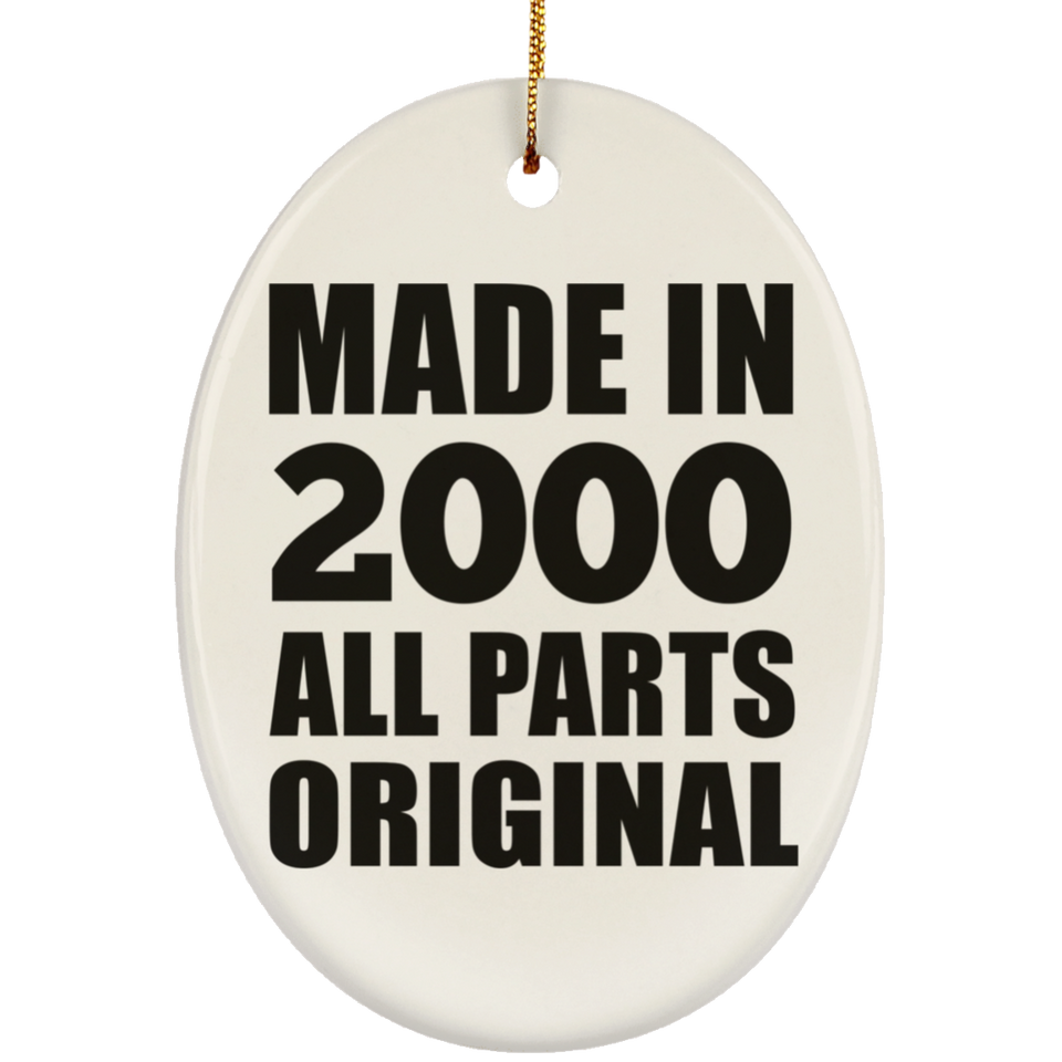 24th Birthday Made in 2000 All Parts Original - Oval Ornament