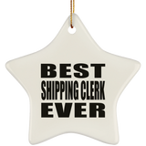 Best Shipping Clerk Ever - Star Ornament