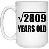 53rd Birthday Square Root of 2809 Years Old - 15oz Coffee Mug