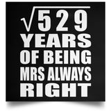 23rd Anniversary Square Root of 529 Years Mrs Always Right - Poster Square