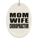Mom Wife Chiropractor - Oval Ornament