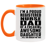 Proud Registered Nurse Dad Of Awesome Daughter - 11oz Accent Mug Orange