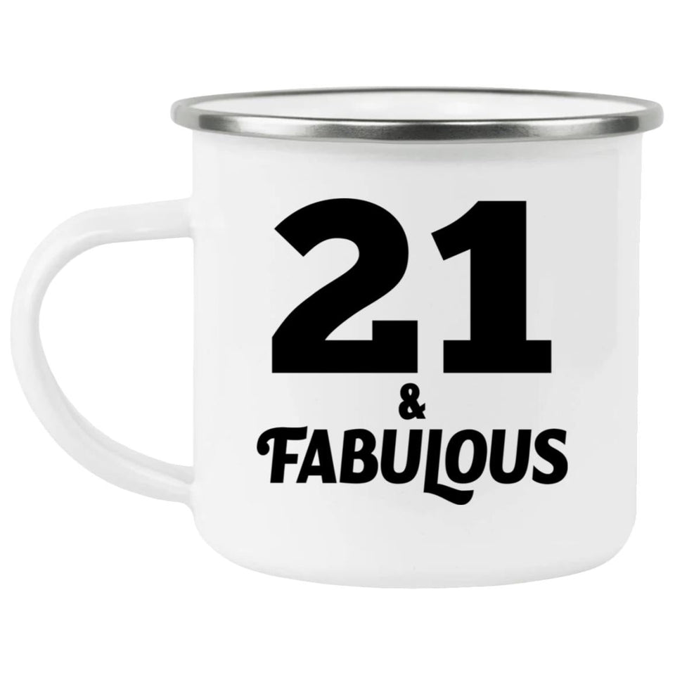 21st Birthday 21 & Fabulous - 12oz Camping Mug