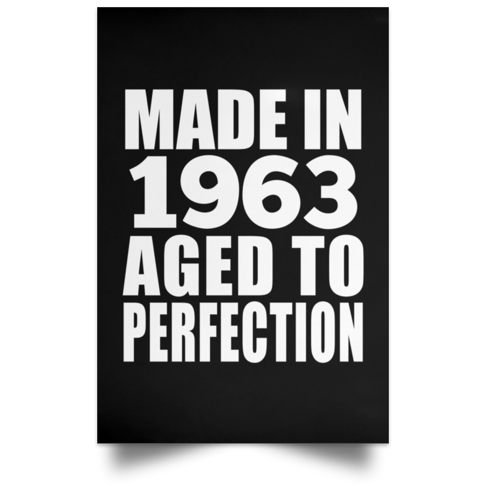 61st Birthday Made In 1963 Aged to Perfection - Poster Portrait