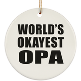 World's Okayest Opa - Circle Ornament