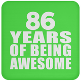 86th Birthday 86 Years Of Being Awesome - Drink Coaster