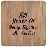 85th Anniversary 85 Years Of Being Mr Perfect - Drink Coaster C