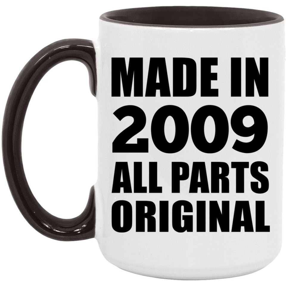 15th Birthday Made in 2009 All Parts Original - 15oz Accent Mug Black